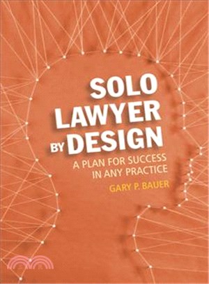Solo Lawyer by Design ― A Plan for Success in Any Practice