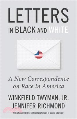 Letters in Black and White: A New Correspondence on Race in America