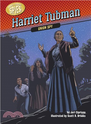 Harriet Tubman ─ Union Spy