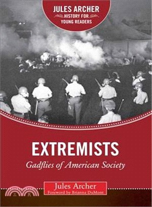 The Extremists ─ Gadflies of American Society