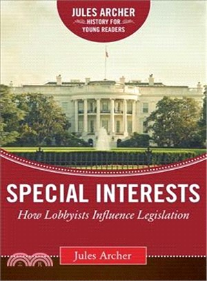 Special Interests ─ How Lobbyists Influence Legislation