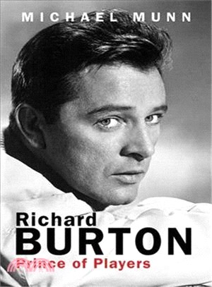 Richard Burton ─ Prince of Players