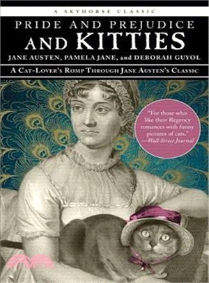 Pride and Prejudice and Kitties ─ A Cat-lover's Romp Through Jane Austen's Classic