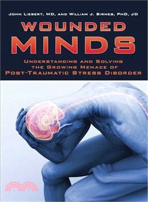 Wounded Minds ─ Understanding and Solving the Growing Menace of Post-traumatic Stress Disorder