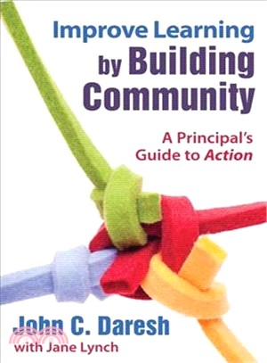Improve Learning by Building Community ― A Principal's Guide to Action