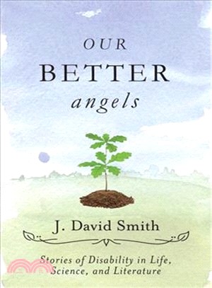 Our Better Angels ─ Stories of Disability in Life, Science, and Literature