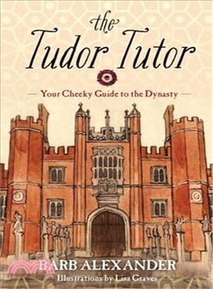 The Tudor Tutor ─ Your Cheeky Guide to the Dynasty