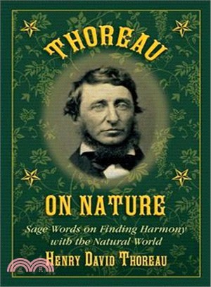 Thoreau on Nature ― Sage Words on Finding Harmony With the Natural World