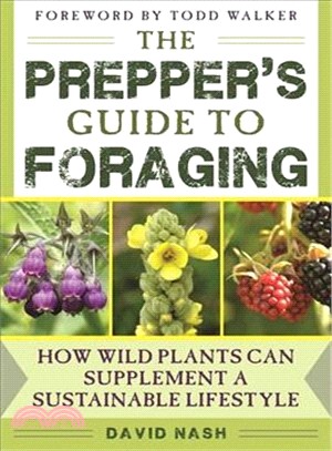 The Prepper's Guide to Foraging ─ How Wild Plants Can Supplement a Sustainable Lifestyle