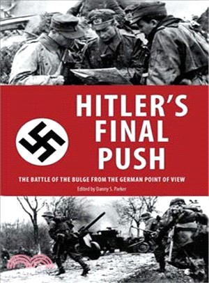 Hitler's Final Push ─ The Battle of the Bulge from The German Point of View