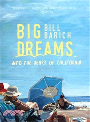 Big Dreams ― Into the Heart of California