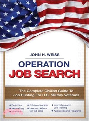 Operation Job Search ─ A Guide for Military Veterans Transitioning to Civilian Careers