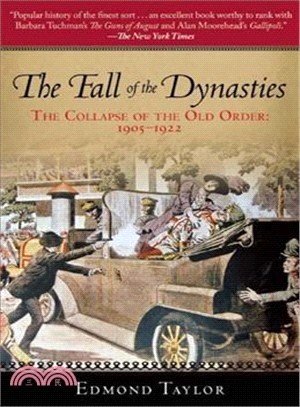 The Fall of the Dynasties ─ The Collapse of the Old Order: 1905-1922