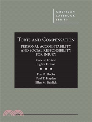 Torts and Compensation, Personal Accountability and Social Responsibility for Injury, Concise