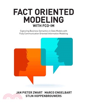 Fact Oriented Modeling with FCO-IM：Capturing Business Semantics in Data Models with Fully Communication Oriented Information Modeling