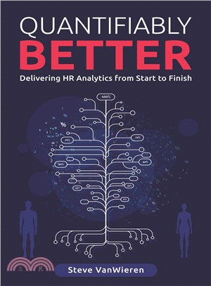 Quantifiably Better ― Delivering Human Resource Analytics from Start to Finish