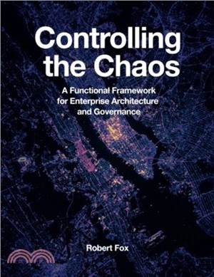 Controlling the Chaos：A Functional Framework for Enterprise Architecture and Governance