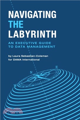 Navigating the Labyrinth：An Executive Guide to Data Management