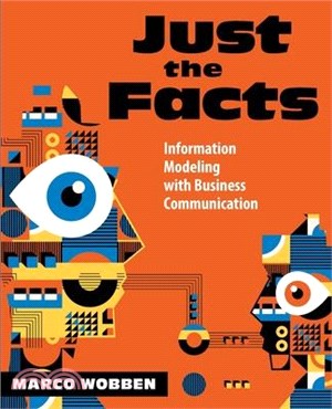 Just the Facts: Information Modeling with Business Communication
