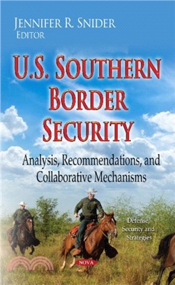 U.S. Southern Border Security：Analysis, Recommendations & Collaborative Mechanisms