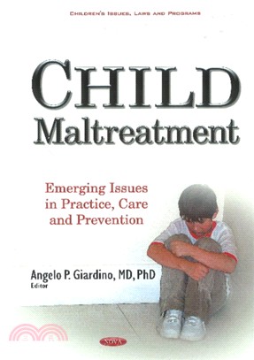 Child Maltreatment：Emerging Issues in Practice, Care & Prevention