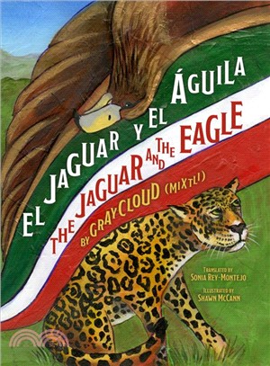 El Jaguar Y El Aguila/ the Jaguar and the Eagle