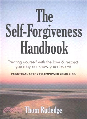 The Self-forgiveness Handbook