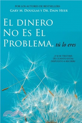 El Dinero No Es El Problema, Tu Lo Eres - Money is Not the Problem Spanish