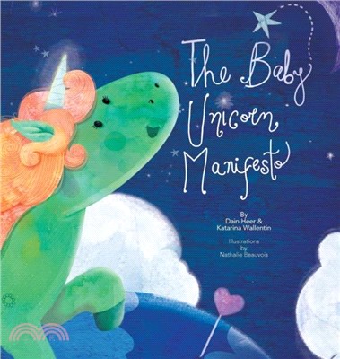 The baby unicorn manifesto /
