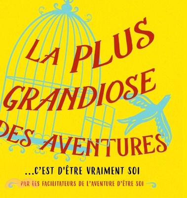 La plus grandiose des aventures