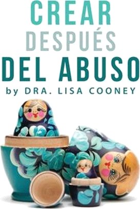 Crear Después del Abuso (Spanish)