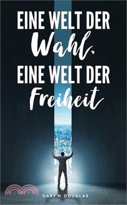 Eine Welt der Wahl, eine Welt der Freiheit (German)