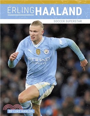 Erling Haaland：Soccer Superstar