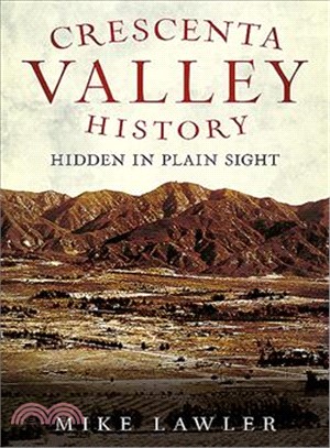 Crescenta Valley History ─ Hidden in Plain Sight
