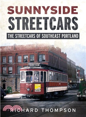 Sunnyside Streetcars ― The Streetcars of Southeast Portland