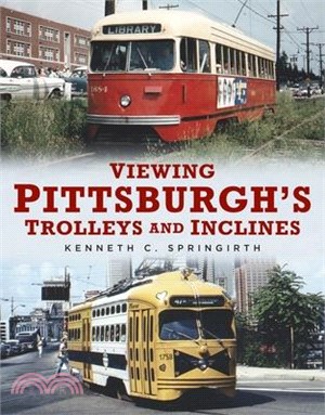 Viewing Pittsburgh's Trolleys and Inclines