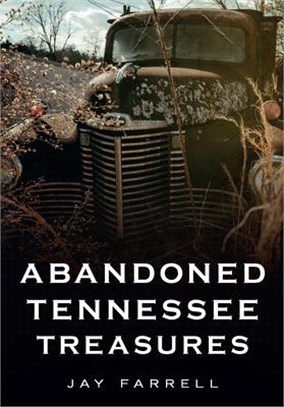 Abandoned Tennessee Treasures