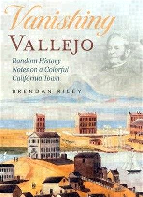 Vanishing Vallejo: Random History Notes on a Northern California Town
