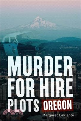 Murder for Hire Plots: Oregon