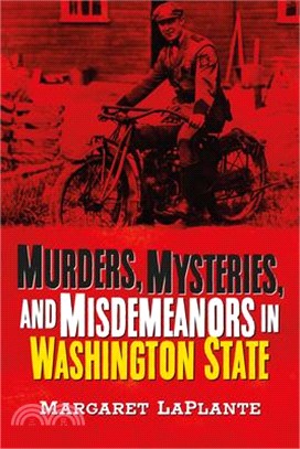 Murders, Mysteries, and Misdemeanors in Washington State