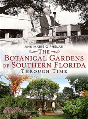 The Botanical Gardens of Southern Florida Through Time