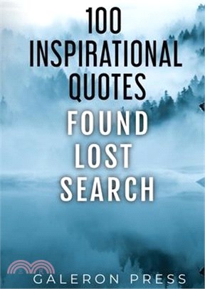 100 Inspirational Quotes: Found Lost Search