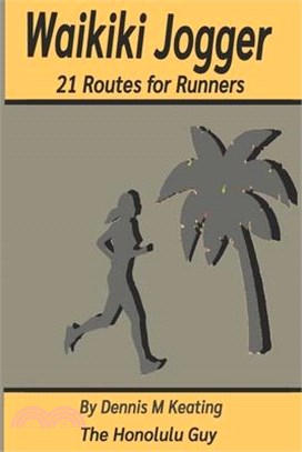 Waikiki Jogger: 21 Routes for Runners