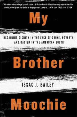 My Brother Moochie ― Regaining Dignity in the Face of Crime, Poverty, and Racism in the American South
