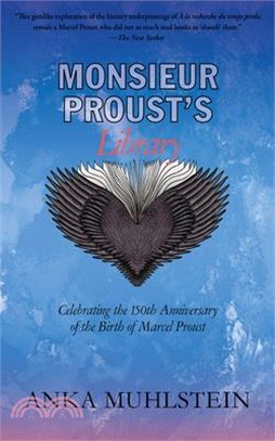 Monsieur Proust's Library: Celebrating the 150th Anniversary of the Birth of Marcel Proust