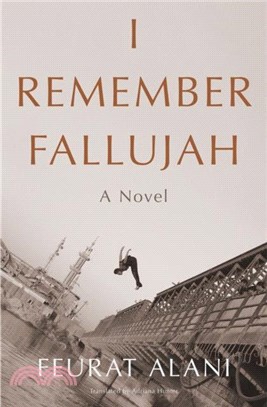 I Remember Fallujah：A Novel