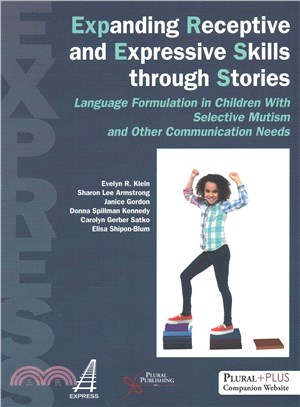 Expanding Receptive and Expressive Skills Through Stories Express ─ Language Formulation in Children With Selective Mutism and Other Communication Needs