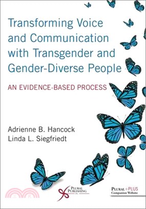 Transforming voice and communication with transgender and gender-diverse people : an evidence-based process /