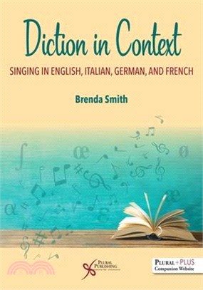 Diction in Context ― A Textbook for Singing in English, Italian, German, and French