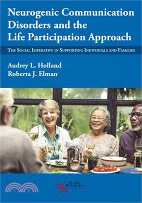 Neurogenic Communication Disorders and the Life Participation Approach ― The Social Imperative in Supporting Individuals and Families